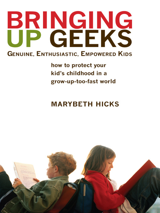 Title details for Bringing Up Geeks by Marybeth Hicks - Wait list